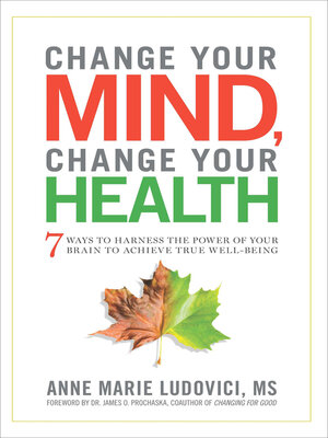 cover image of Change Your Mind, Change Your Health